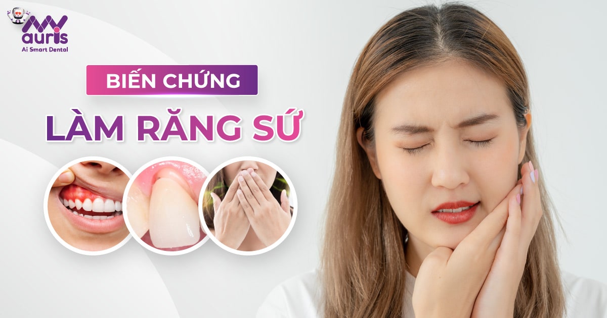 4 biến chứng làm răng sứ nguy hiểm cần cảnh giác