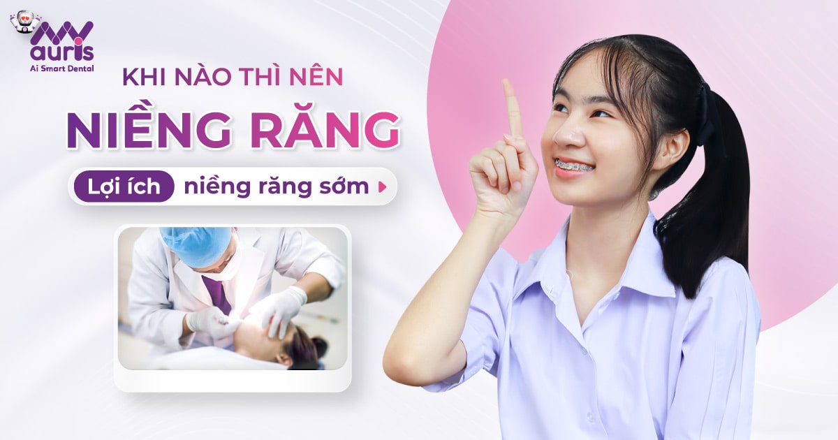 Khi nào thì nên niềng răng