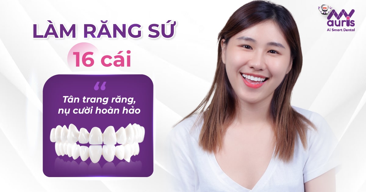 Làm răng sứ 16 cái