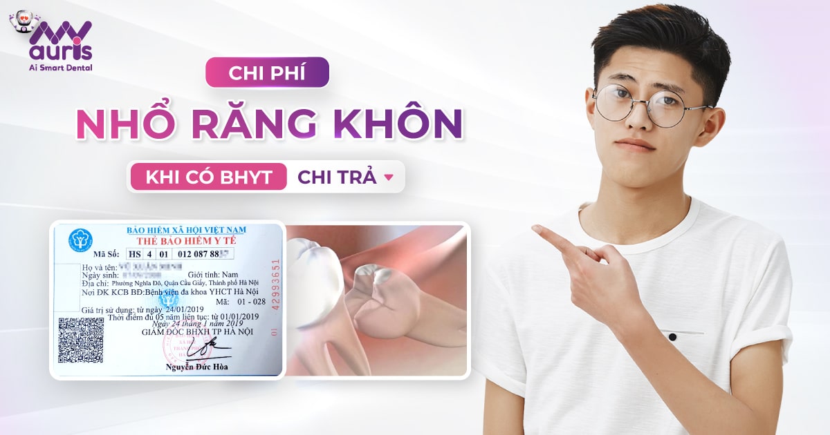 chi phí nhổ răng khôn có bảo hiểm y tế