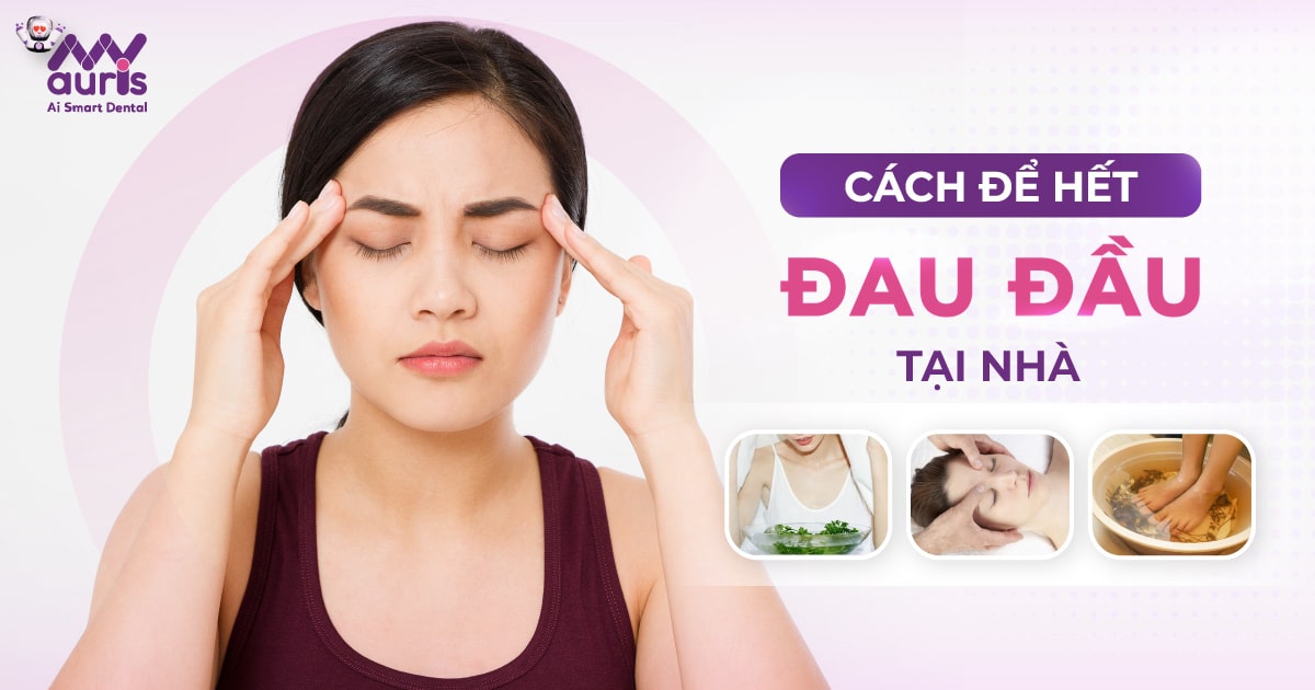 8 cách để hết đau đầu tại nhà an toàn, hiệu quả cao