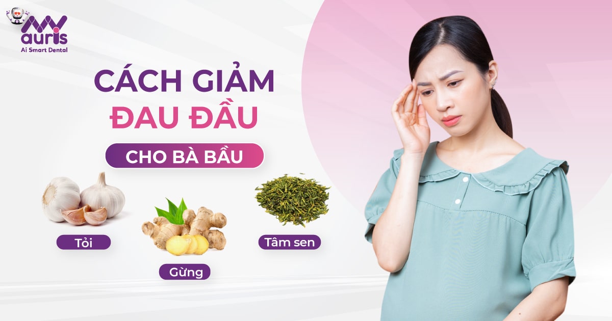 Cách giảm đau đầu cho bà bầu - Dùng 3 nguyên liệu chính