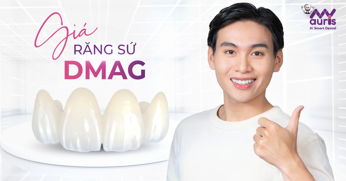 Giá răng sứ Dmag - 3 ưu điểm nhiều người lựa chọn