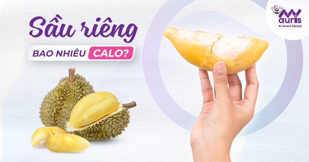 100g sầu riêng bao nhiêu calo? Các lưu ý cần nhớ