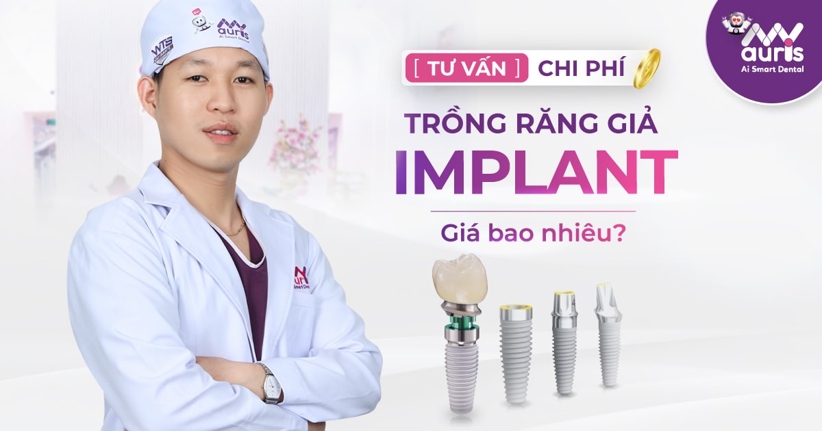 [TƯ VẤN] Chi phí trồng răng giả implant giá bao nhiêu?