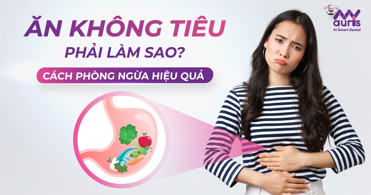 ăn không tiêu phải làm sao