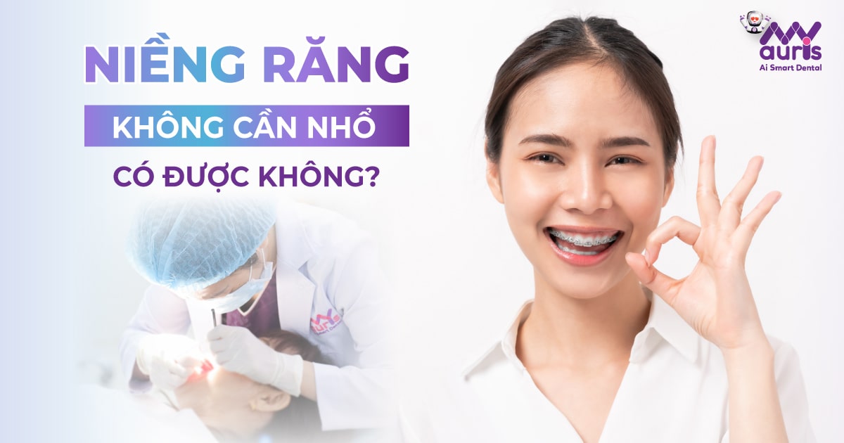 niềng răng không cần nhổ răng