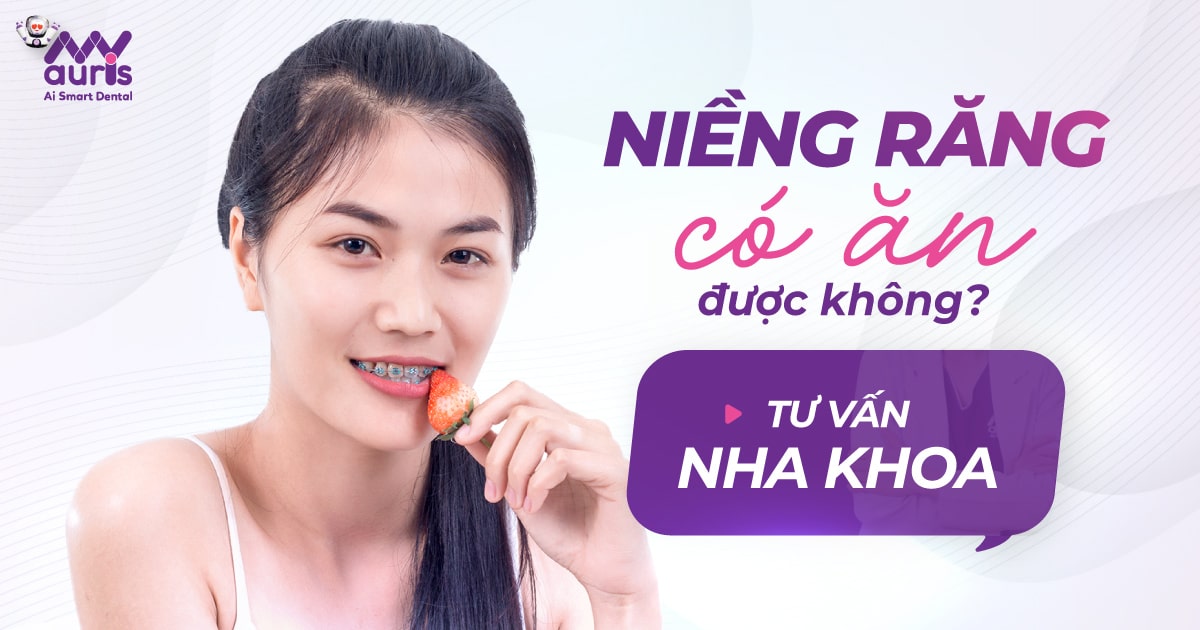 [Tư vấn nha khoa] Niềng răng có ăn được không?