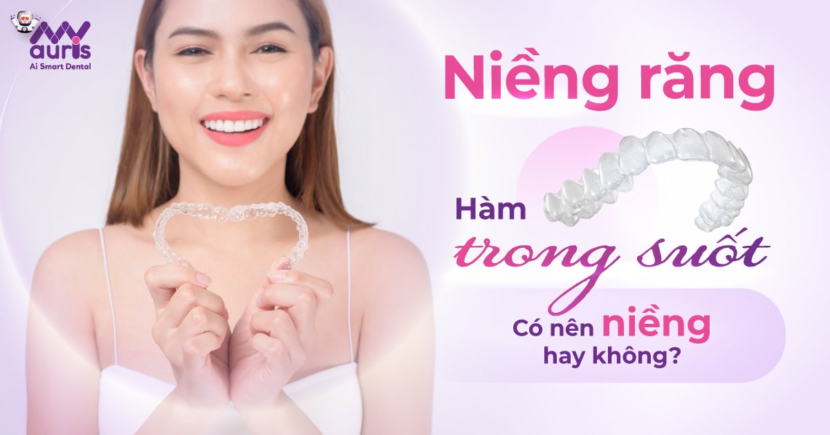 Niềng răng hàm trong suốt