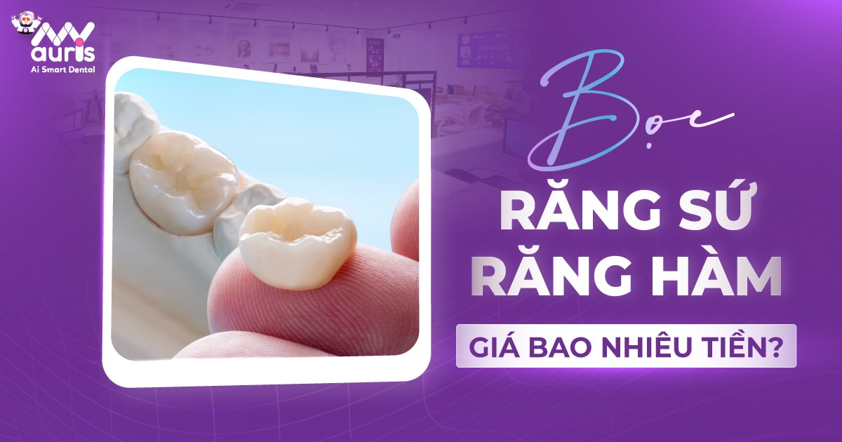 bọc răng sứ răng hàm giá bao nhiêu