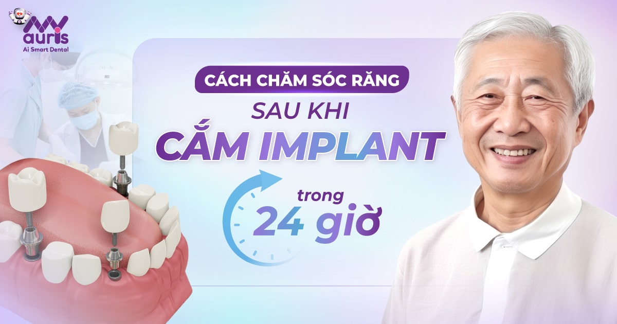 cách chăm sóc răng sau khi cắm implant