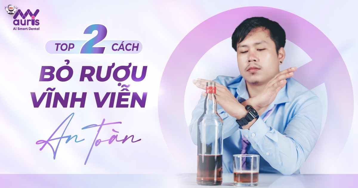 cách bỏ rượu vĩnh viễn