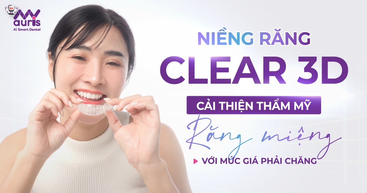 Niềng răng Clear 3D có điểm gì nổi bật?