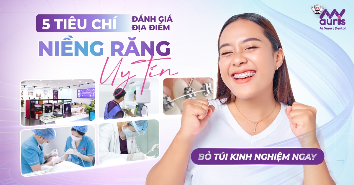 5 tiêu chí đánh giá địa điểm niềng răng uy tín