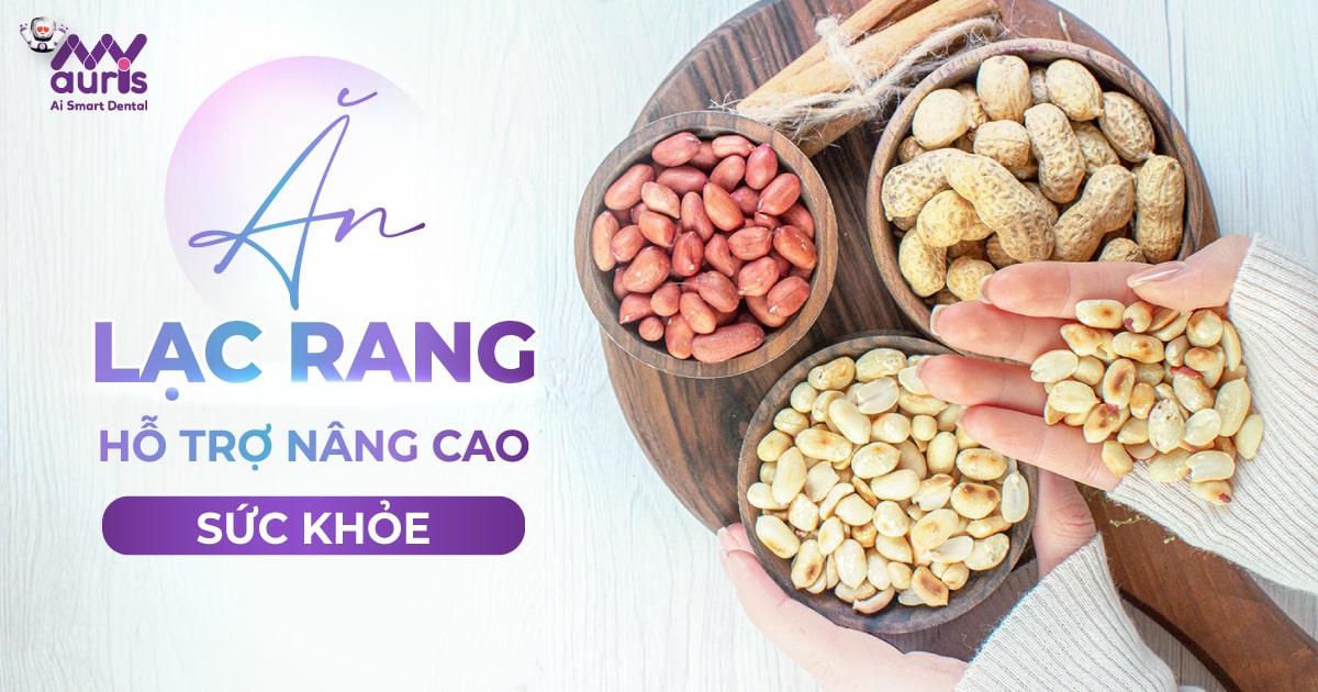 Ăn lạc rang có tốt không? 10 lợi ích cho sức khỏe