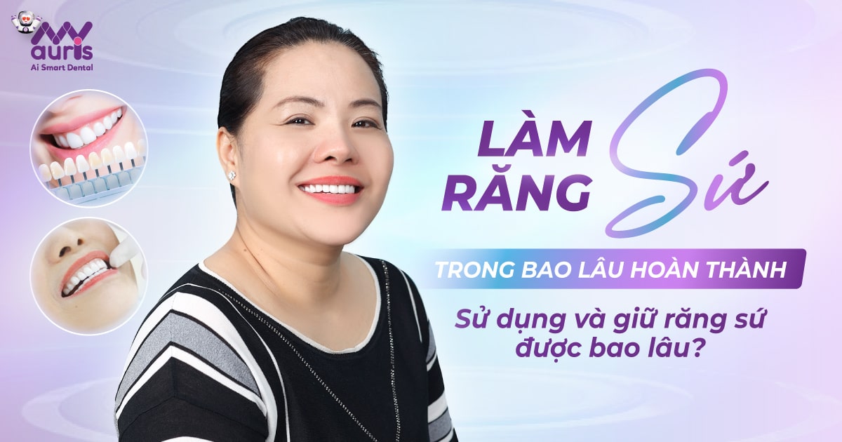 Làm răng sứ trong bao lâu hoàn thành