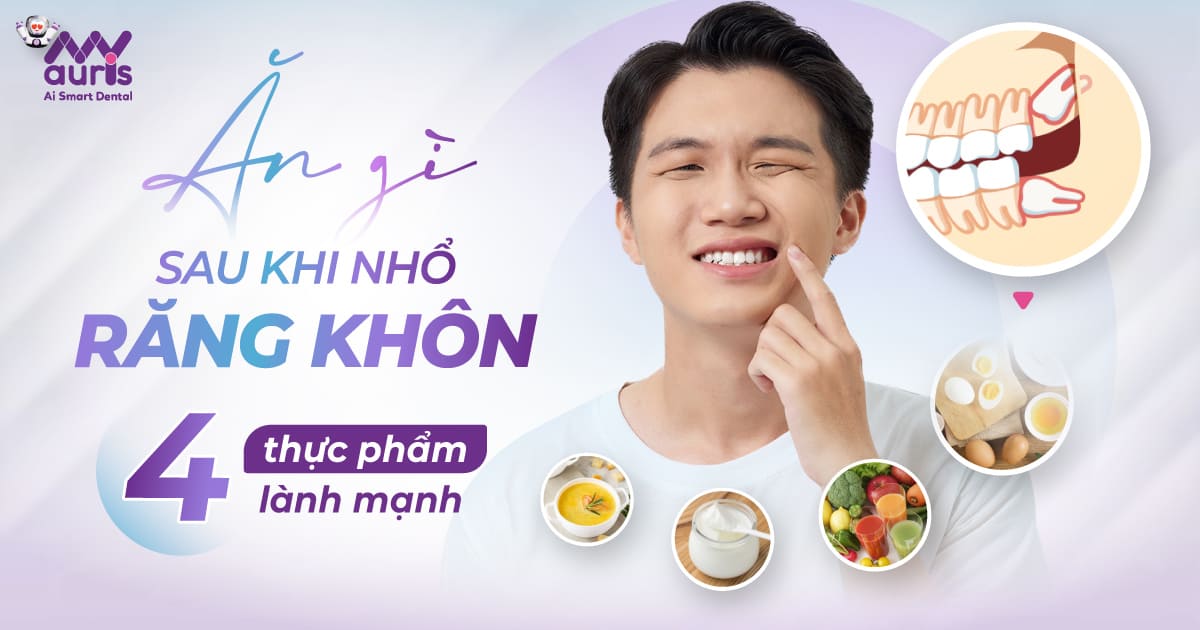 Ăn gì sau khi nhổ răng khôn