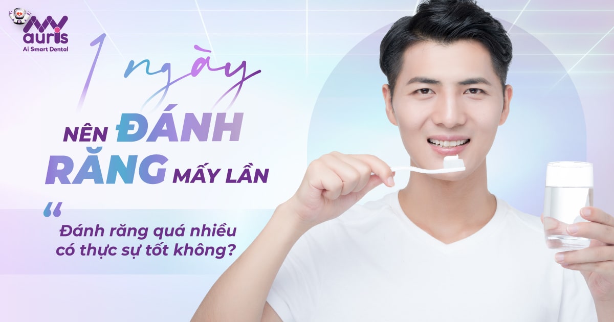 1 ngày nên đánh răng mấy lần