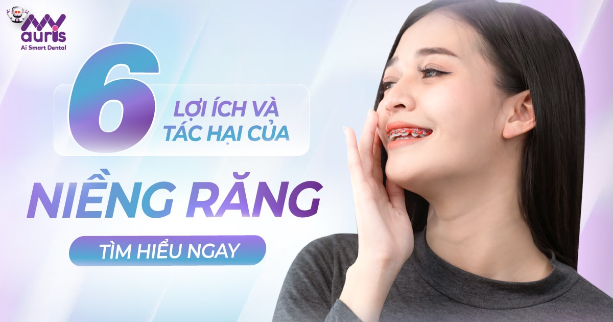 6 lợi ích và tác hại của niềng răng