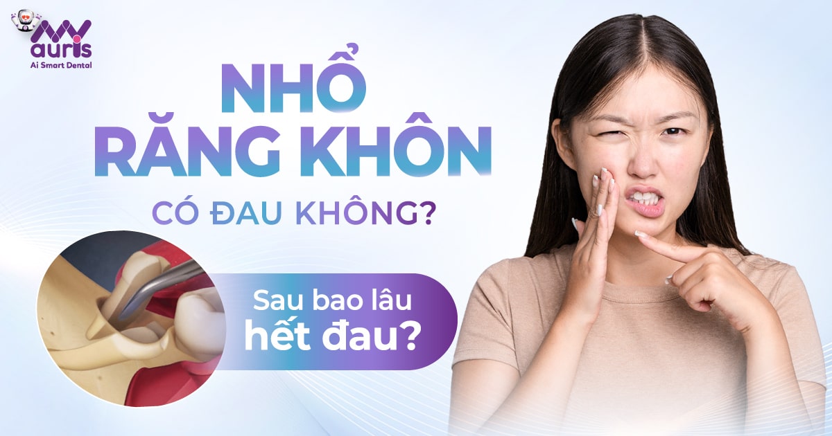 Nhổ răng khôn có đau không - Sau bao lâu hết đau?