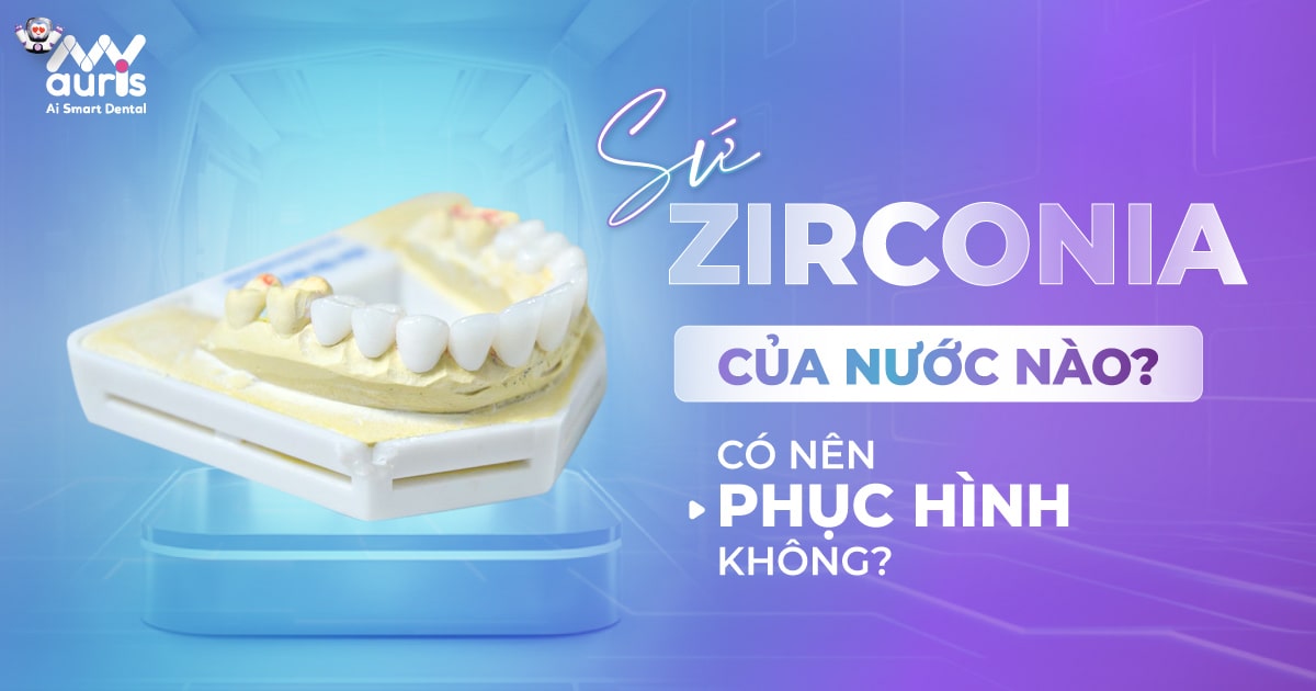 Sứ zirconia của nước nào