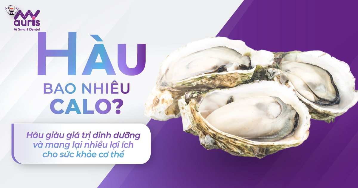 Hàu bao nhiêu calo - Đang giảm cân ăn hàu được không