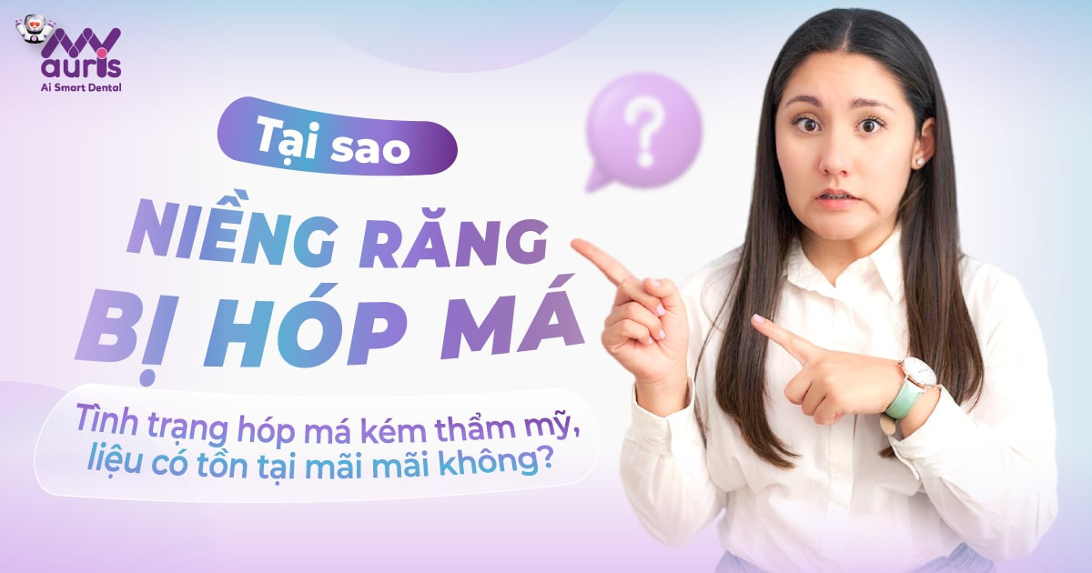 Tại sao niềng răng bị hóp má - Có tồn tại mãi không