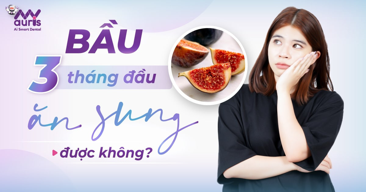 [Tư vấn dinh dưỡng] Mẹ bầu 3 tháng đầu ăn sung được không?