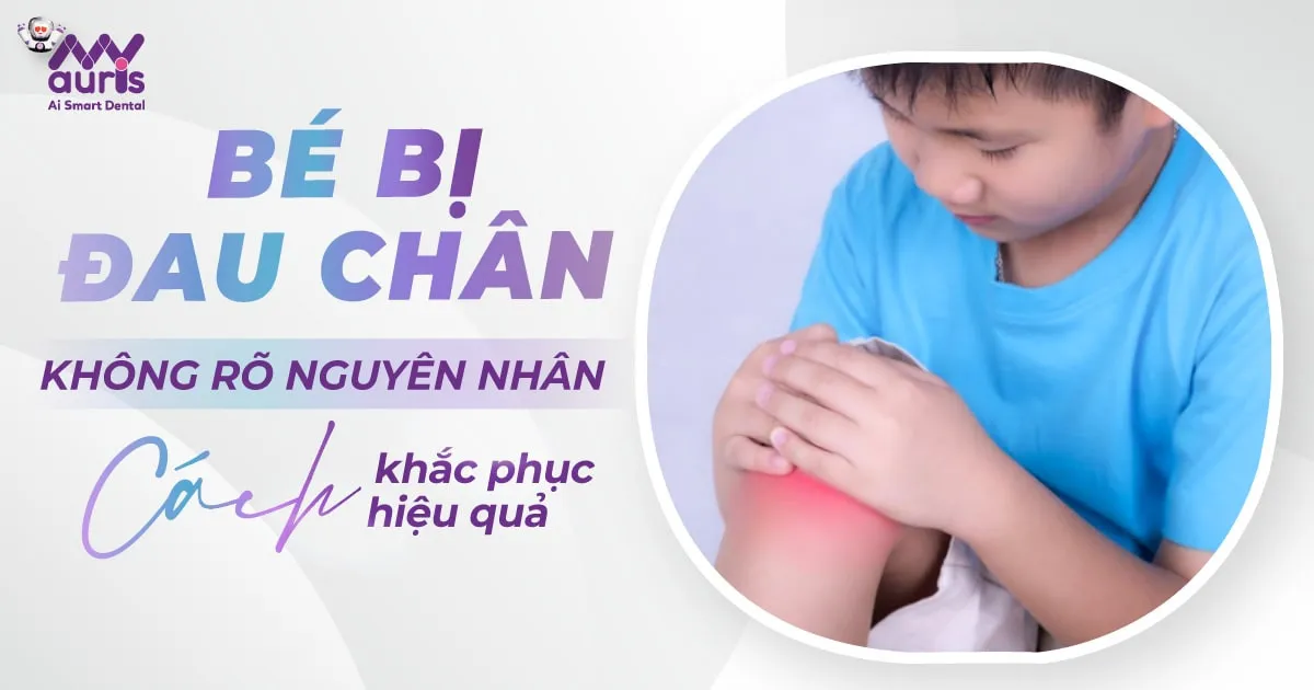 Cách khắc phục bé bị đau chân không rõ nguyên nhân