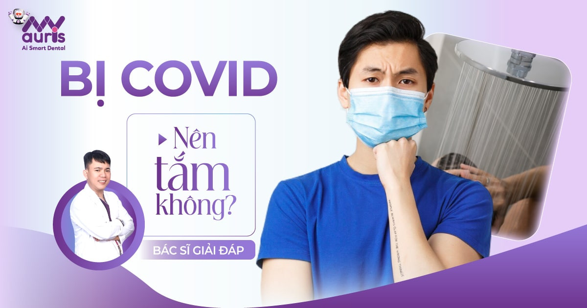 [Giải đáp] Bị Covid nên tắm không? Cần kiêng gì?