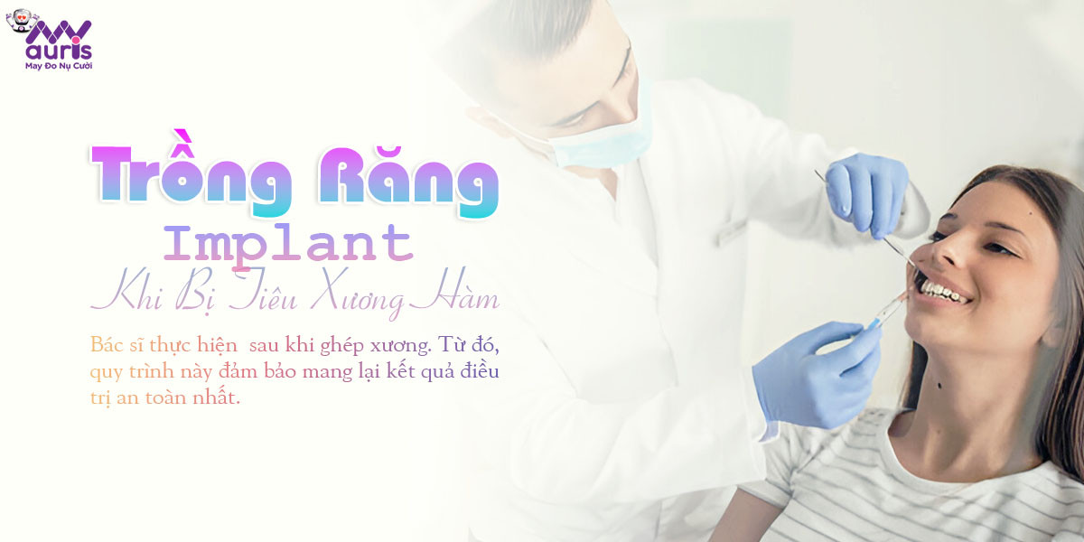 trồng răng implant khi bị tiêu xương hàm