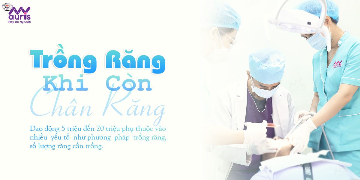 trồng răng khi còn chân răng