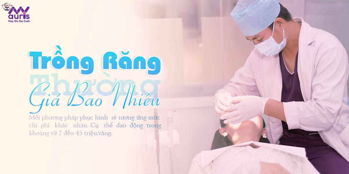 trồng răng thường giá bao nhiêu