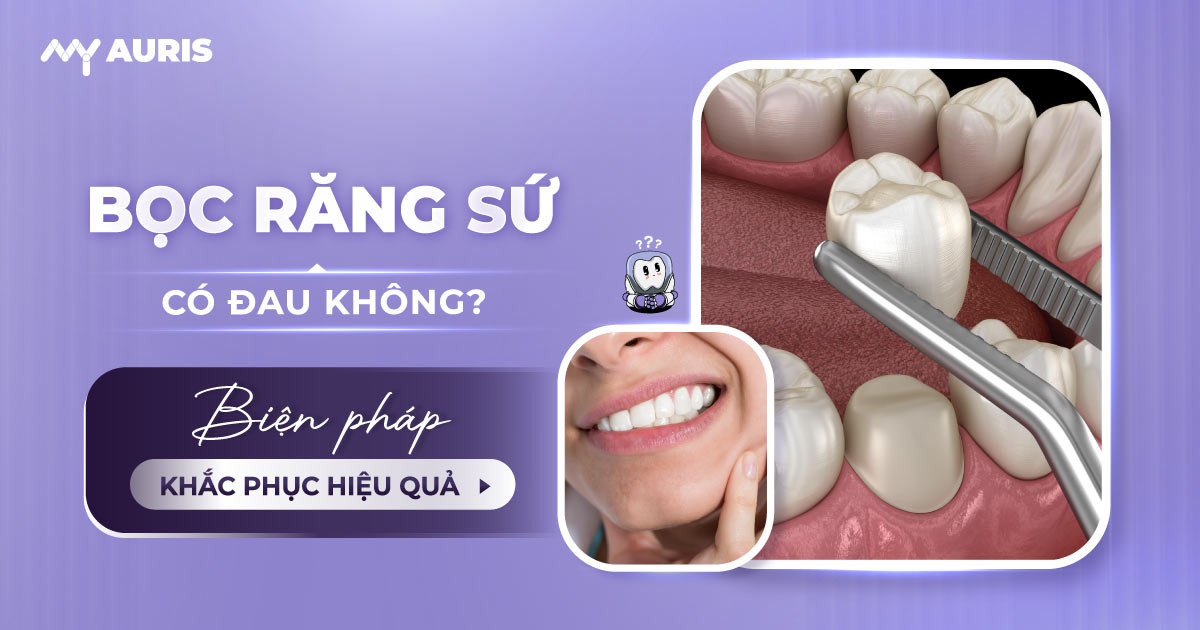 bọc răng sứ có đau không,làm răng sứ có đau không