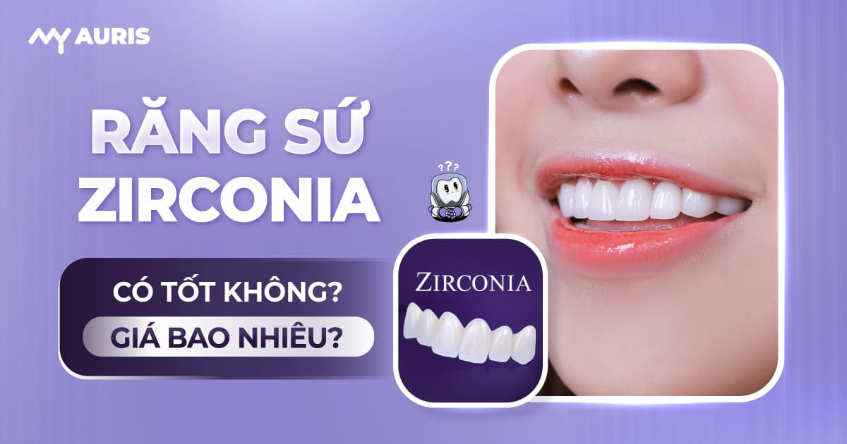 răng sứ zirconia,răng sứ zirconia có tốt không,răng sứ zirconia của nước nào