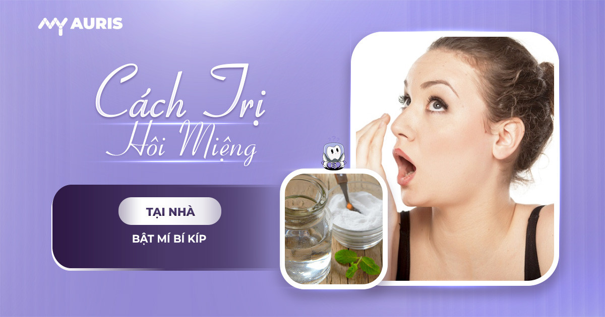 cách chữa hôi miệng, cách chữa hôi miệng tại nhà