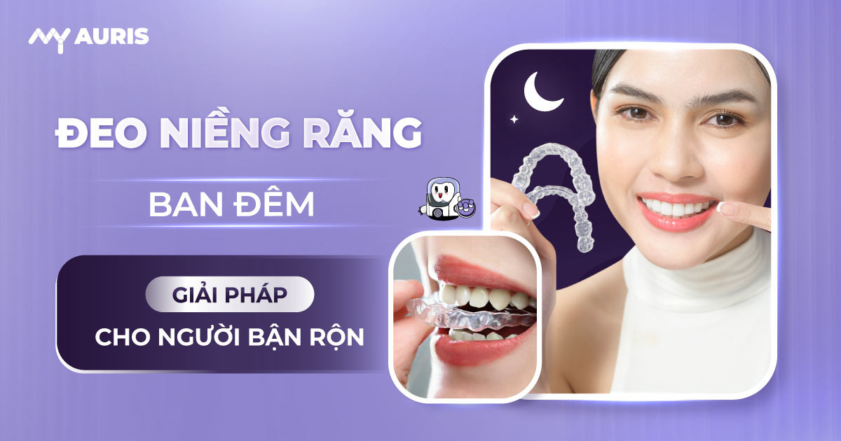 đeo niềng răng ban đêm
