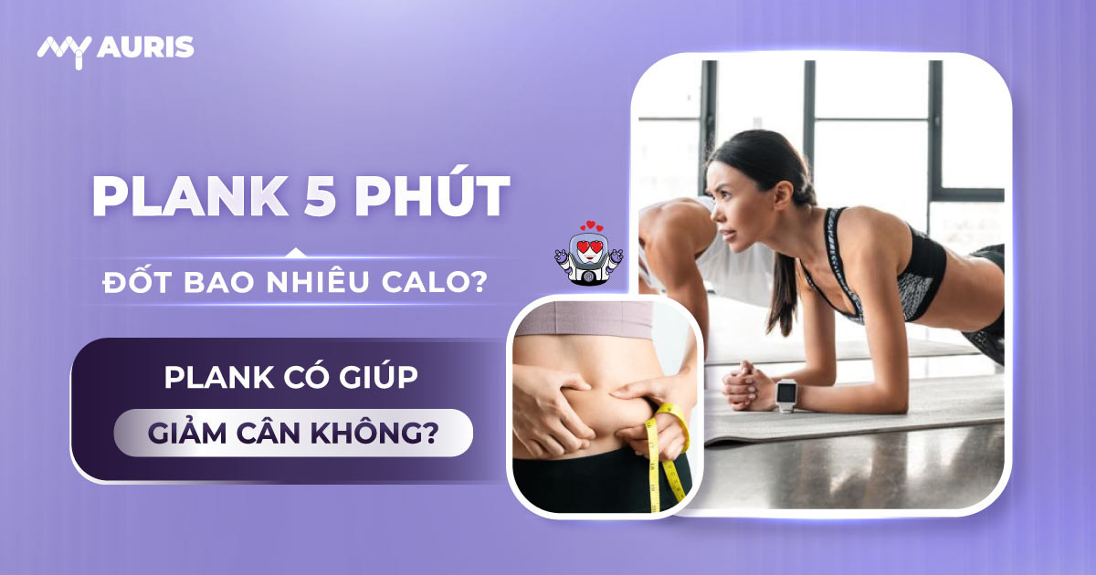 plank 5 phút đốt bao nhiêu calo,1 phút plank đốt bao nhiêu calo