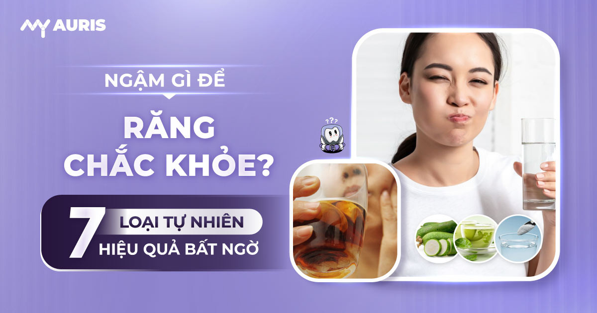 ngậm gì để răng chắc khỏe