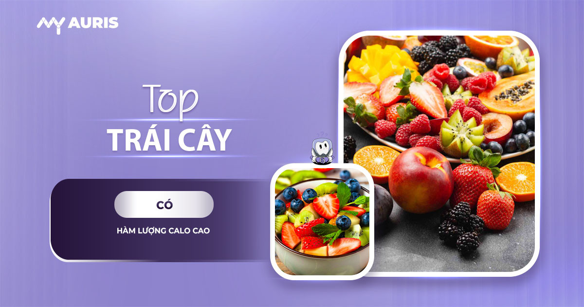 những loại trái cây có hàm lượng calo cao
