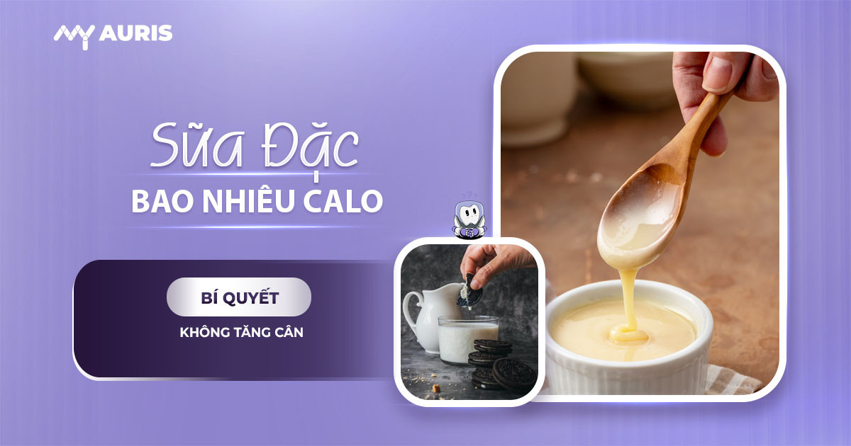 sữa đặc bao nhiêu calo,100ml sữa đặc bao nhiêu calo,1 thìa sữa đặc bao nhiêu calo,sữa ông thọ bao nhiêu calo,uống sữa ông thọ có tăng cân không,uống sữa đặc có tăng cân không,uống sữa đặc có tốt không