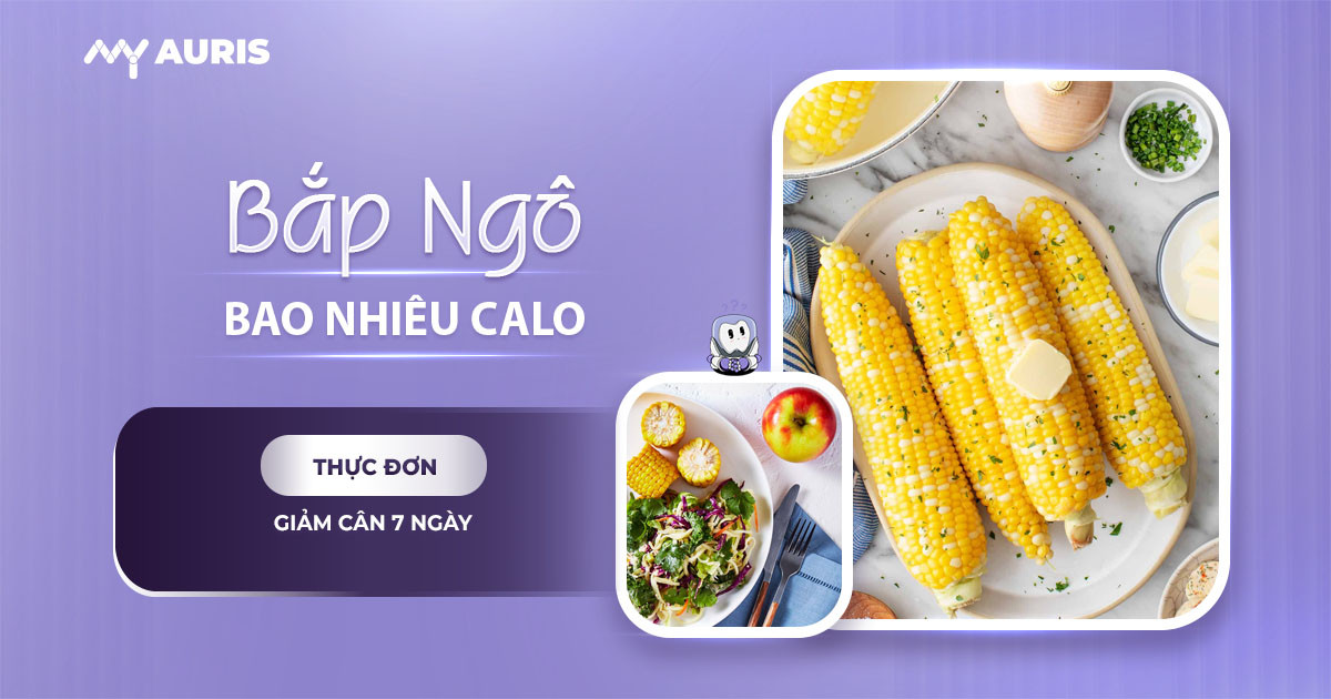 1 bắp ngô bao nhiêu calo,1 trái bắp luộc bao nhiêu calo,1 trái bắp mỹ bao nhiêu calo,ăn bắp có mập ko,bắp luộc bao nhiêu calo,bắp mỹ bao nhiêu calo
